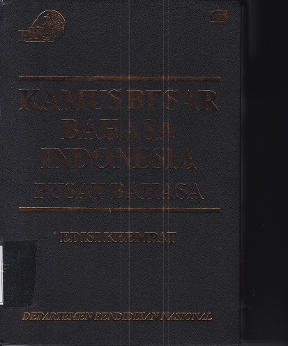 Kamus Besar Bahasa Indonesia Pusat Bahasa: Edisi Keempat