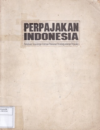 Perpajakan Indonesia: Pembahasan Sesuai dengan Ketentuan Pelaksanaan Perundang-undangan Perpajakan