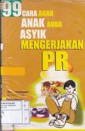 99 Cara Agar Anak Anda Asyik Mengerjakan PR