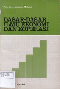 Dasar-dasar Ilmu Ekonomi dan Koperasi: untuk sekolah menengah atas