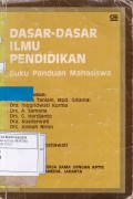 Dasar-Dasar Ilmu Pendidikan: Buku Panduan Mahasiswa