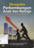 Dinamika Perkembangan Anak dan Remaja: Tinjauan psikologi, Pendidikan dan Bimbingan