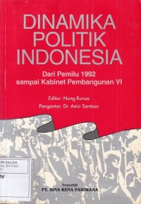 Dinamika Politik Indonesia; dari Pemilu 1992 hingga Kabinet Pembangunan VI