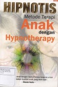 Hipnotis: Metode Terapi Anak dengan Hypnotherepy