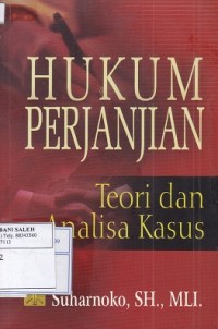 Hukum Perjanjian: Teori dan Analisa Kasus