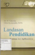 Landasan Pendidikan: Konsep dan Aplikasinya