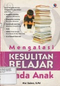 Mengatasi Kesulitan Belajar pada Anak