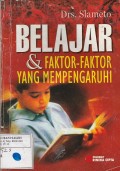 Belajar dan Faktor-faktor Yang Mempengaruhi
