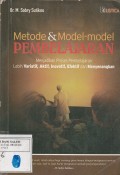Metode & Model-Model Pembelajaran: Variatif, Aktif, Inovatif, Efektif, & Menyenangkan