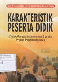 Karakteristik Peserta Didik, dalam rangka implementasi standar proses pendidikan siswa