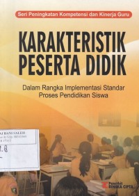 Karakteristik Peserta Didik, dalam rangka implementasi standar proses pendidikan siswa