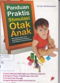 Panduan Praktis Stimulasi Otak Anak: Merangsang Otak,serta Mengoptimalkan Ketajaman Data Ingat & Konsentrasinya