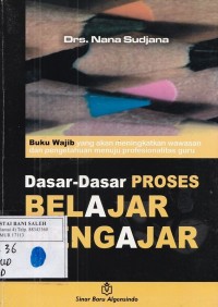 Dasar-Dasar Proses Belajar Mengajar