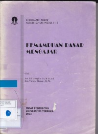 Materi Pokok: Kemampuan Dasar Mengajar, 1 - 12; AKTA8810/4 SKS