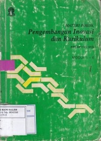 Materi Pokok: Pengembangan Inovasi dan Kurikulum 1 - 9; PPDG2110/3 SKS