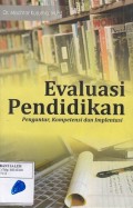 Evaluasi Pendidikan: Pengantar, Kompetensi & Implentasi