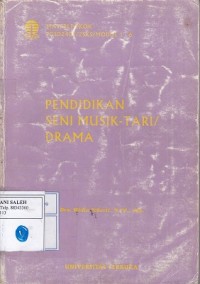 Materi Pokok: Pendidikan Seni Musik, Tari/Drama, 1 - 6; PGSD2402/2 SKS