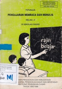 Petunjuk Pengajaran Membaca dan Menulis Kls I, II di Sekolah Dasar