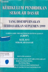 Kurikulum Pendidikan Sekolah Dasar Yang Disempurnakan Berdasarkan Suplemen 1999: Garis-garis Besar Program Pengajaran (GBPP) Kelas 1 Sekolah Dasar