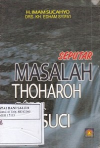 Seputar Masalah Thoharoh atau Bersuci