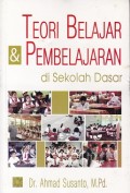 Teori Belajar dan Pembelajaraqn di Sekolah Dasar