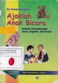 Ajaklah Anak Bicara: Masalah Perkembangan Sosial, Kognitif, dan Bicara