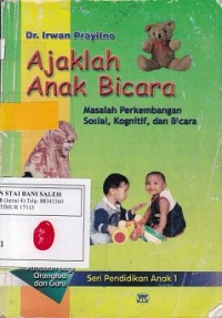 Ajaklah Anak Bicara: Masalah Perkembangan Sosial, Kognitif, dan Bicara