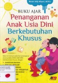 Buku Ajar: Penanganan Anak Usia Dini Berkebutuhan Khusus