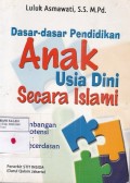 Dasar-dasar Pendidikan Anak usia Dini Secara Islami: Pengembangan Multipotensi dan Multikecerdasan