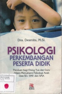 Psikologi Perkembangan Peserta Didik: Memahami Psikologi Usia SD,SMP,SMA