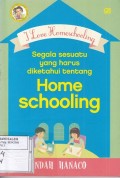 I Love Homeschooling: Segala Sesuatu yang Harus diketahui Tentang Homeschooling