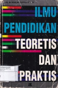 Ilmu Pendidikan Teoretis Dan Praktis