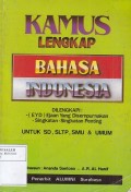 Kamus Lengkap Bahasa Indonesia: Dilengkapi (EYD) Ejaan yang Disempurnakan dan Singkatan-singkatan Penting: Untuk SD, SLTP, SMU & UMUM