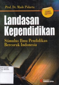 Landasan Kependidikan: Stimulus Ilmu Pendidikan Bercorak Indonesia