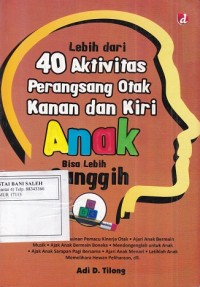 Lebih dari 40 Aktivitas Perangsang Otak Kanan & Kiri Anak:: Permainan Pemicu Kinerja Otak