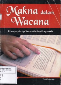 Makna dalam Wacana: Prinsip-prinsip Semantik dan Pragmatik
