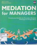Mediation for Managers Penyelesaian Konflik dan Pemulihan Kembali Hubungan di Tempat Kerja