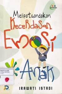 Melipatgandakan Kecerdasan Emosi Anak