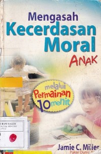 Mengasah Kecerdasan Moral Anak Melalui Permainan 10 Menit
