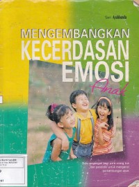 Mengembangkan Kecerdasan Emosi Anak