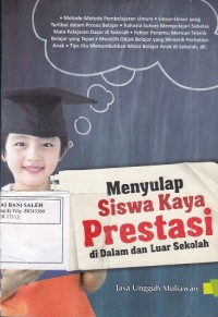 Menyulap Siswa Kaya Prestasi di Dalam dan Luar Kelas