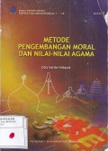 Materi Pokok: Metode Pengembangan Moral & Nilai-Nilai Agama: 1 - 12