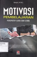 Motivasi Pembelajaran: Perspektif Guru dan Siswa