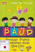 PAUD: Panduan Praktis Pendidikan Anak Usia Dini