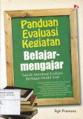 Panduan Evaluasi Kegiatan Belajar Mengajar: Teknik Membuat Evaluasi Berbagai Model Soal