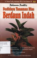Pedoman Praktis Budidaya Tanaman Hias Berdaun Indah