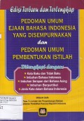 Pedoman Umum Ejaan Bahasa Indonesia Yang Disempurnakan dan Pedoman Umum Pembentukan Istilah: Edisi Terbaru dan Terlengkap