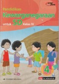 Pendidikan Kewarganegaraan SD untuk Kelas 4: Berdasarkan Standar Isi 2006