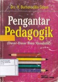 Pengantar Pedagogik: Dasar-Dasar Ilmu Mendidik