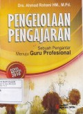 Pengelolaan Pengajaran: Sebuah Pengantar Menuju Guru Profesional